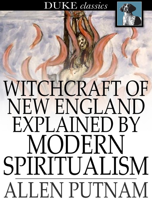 Titeldetails für Witchcraft of New England Explained by Modern Spiritualism nach Allen Putnam - Verfügbar